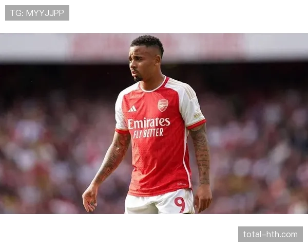 热苏斯战术作用凸显，助力球队整体表现攀升新高