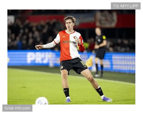 费耶诺德球员状态火热，表现惊艳助力球队强势回暖